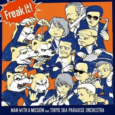 MAN WITH A MISSION Freak It! feat.東京スカパラダイスオーケストラ デジタルシングル