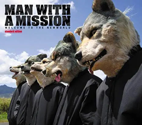 MAN WITH A MISSION WELCOME TO THE NEWWORLD