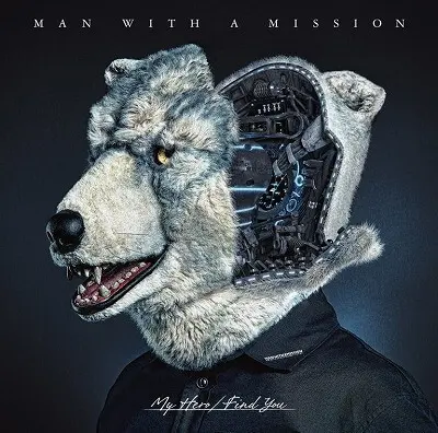MAN WITH A MISSION My Hero/Find You 初回限定盤