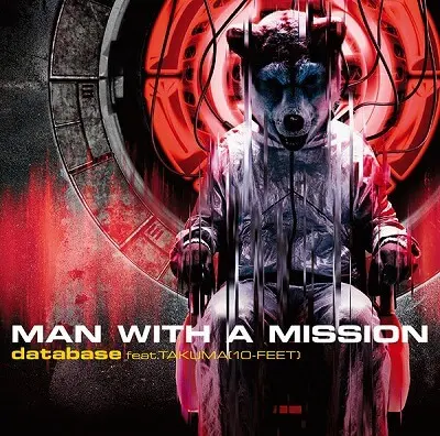 MAN WITH A MISSION database feat.TAKUMA(10-FEET)【初回生産限定盤】