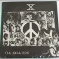 X I'LL KILL YOU EP レコード