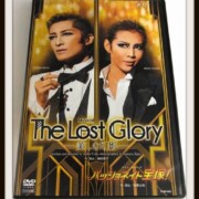 DVD The Lost Glory -美しき幻影- パッショネイト宝塚! 星組 柚希礼音 轟悠