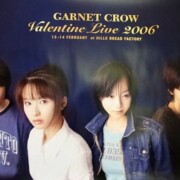 GARNET CROW Valentine live 2006 ポスター